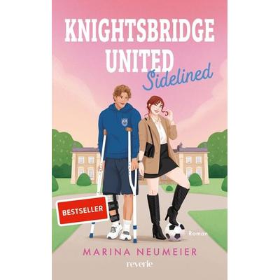 Knightsbridge United, Taschenbuch von Marina Neumeier, Reverie, 978-3-7457-0494-5