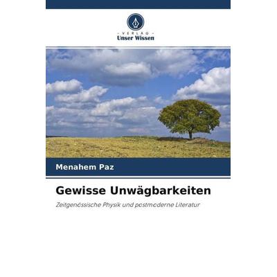 Paz, M: Gewisse Unwägbarkeiten, Taschenbuch von Menahem Paz, Verlag Unser Wissen, 978-620-3-17924-8