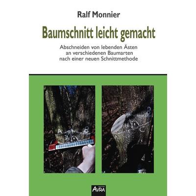 Baumschnitt leicht gemacht, Taschenbuch von Ralf Monnier, Buchwerkstatt Berlin, 978-3-946467-36-6