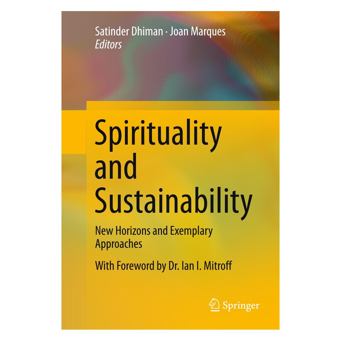 Springer Spirituality and Sustainability (Englisch, Hardcover, Joan Marques, Satinder Dhiman) (9783319342337)