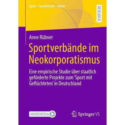Sportverbände im Neokorporatismus, Taschenbuch von Anne Rübner, Springer Fachmedien Wiesbaden GmbH, 978-3-658-46605-3