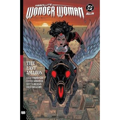 Absolute Wonder Woman Vol. 1: The Last Amazon, Gebundene Ausgabe von Kelly Thompson, Random House N.Y., 978-1-79950-529-7