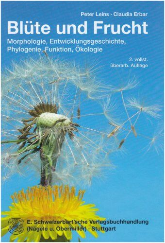 Peter Leins - Blüte und Frucht: Aspekte der Morphologie, Entwicklungsgeschichte, Phylogenie, Funktion und Ökologie - Preis vom 09.10.2026 07:28:09 h