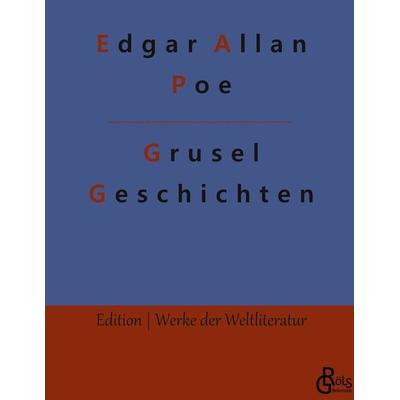 Grusel-Geschichten, Gebundene Ausgabe von Edgar Allan Poe, Gröls Verlag, 978-3-9882867-1-0