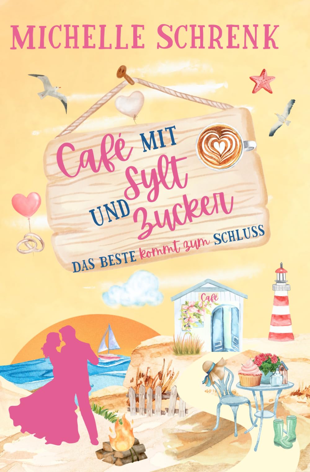 Michelle Schrenk - Café mit Sylt und Zucker: Das Beste kommt zum Schluss - Preis vom 05.10.2026 03:47:11 h
