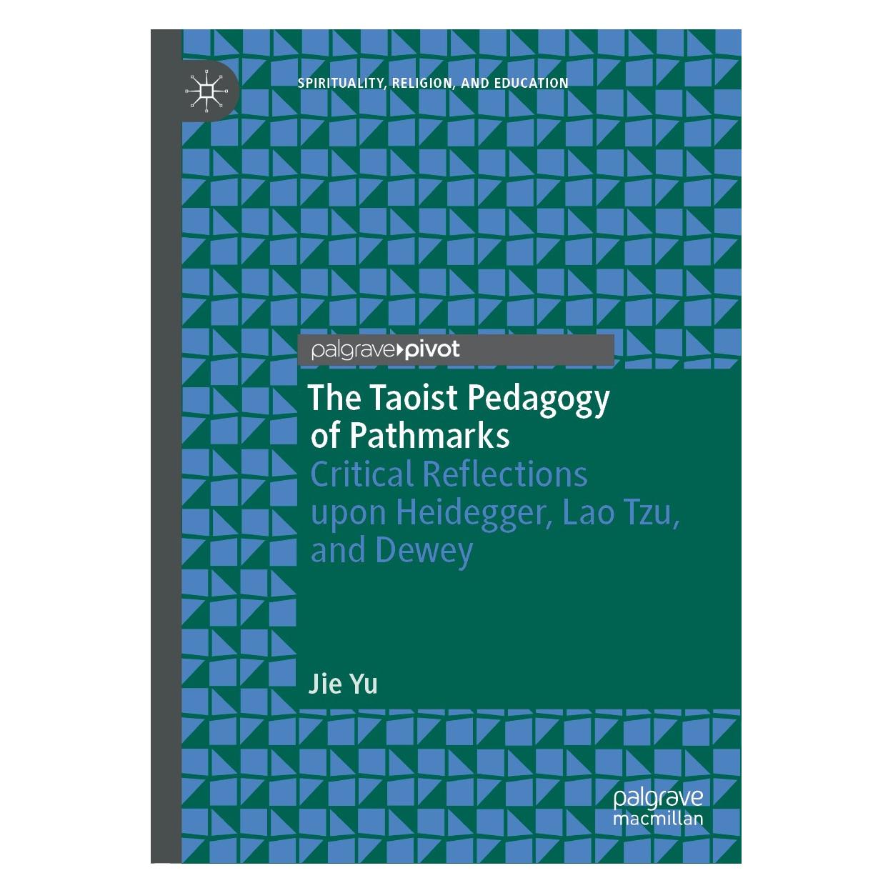 Springer The Taoist Pedagogy of Pathmarks (Englisch, Hardcover, Jie Yu) (9783030016043)