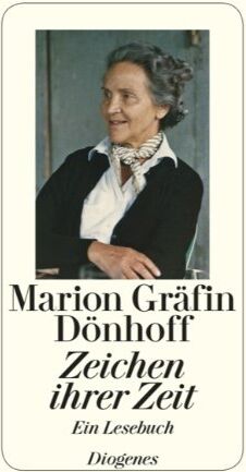 Dönhoff, Marion Gräfin - Zeichen ihrer Zeit: Ein Lesebuch - Preis vom 01.10.2026 17:08:56 h
