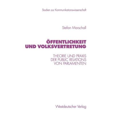 Öffentlichkeit und Volksvertretung, Taschenbuch von Stefan Marschall, VS Verlag für Sozialwissenschaften, 978-3-531-13327-0
