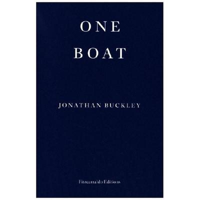 One Boat, Taschenbuch von Jonathan Buckley, Fitzcarraldo Editions, 978-1-80427-176-6