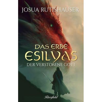 Der verstoßene Gott, Taschenbuch von Josua Rutishauser, Riverfield Verlag GmbH, 978-3-907459-40-9