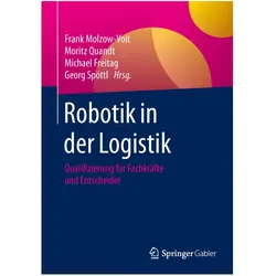 Robotik in der Logistik, Fachbücher von Michael Freitag, Moritz Quandt, Frank Molzow-Voit