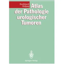 Atlas der Pathologie urologischer Tumoren, Fachbücher von Burkhard Helpap