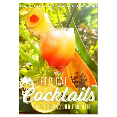 Tropical Cocktails - Erfrischend und fruchtig (Tischkalender 2026 DIN A5 hoch), CALVENDO Monatskalender