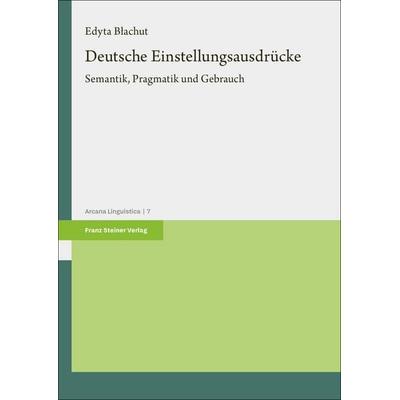 Deutsche Einstellungsausdrücke, Taschenbuch von Edyta Blachut, Franz Steiner Verlag, 978-3-515-14117-8