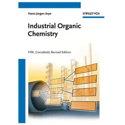 Industrial Organic Chemistry, Fachbücher von Hans-Jürgen Arpe