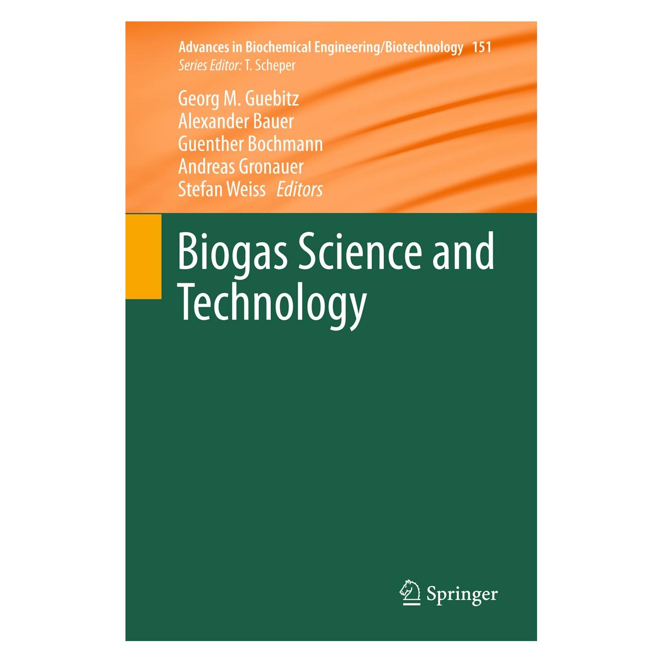 Springer Biogas Science and Technology (Englisch, Hardcover, Alexander Bauer, Andreas Gronauer, Georg Gübitz, Guenther Bochmann, Stefan Weiss) (9783319219929)