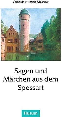 Gundula Hubrich-Messow - Sagen und Märchen aus dem Spessart - Preis vom 30.09.2026 22:30:23 h