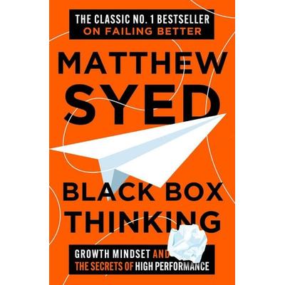 Black Box Thinking, Taschenbuch von Matthew Syed, Hodder And Stoughton, 978-1-399-83037-9