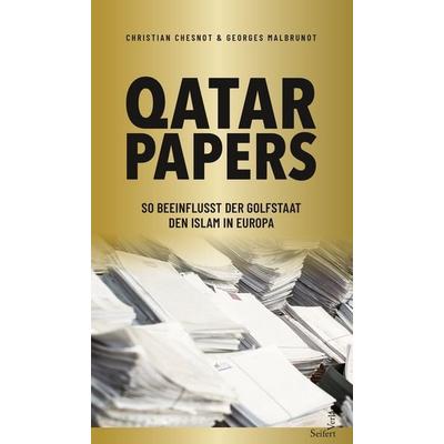 „Qatar Papers“, Taschenbuch von Christian Chesnot,Georges Malbrunot, Seifert Verlag, 978-3-904123-38-9