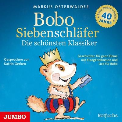 Bobo Siebenschläfer. Die schönsten Klassiker. - Markus Osterwalder, Audio, 9783833748660