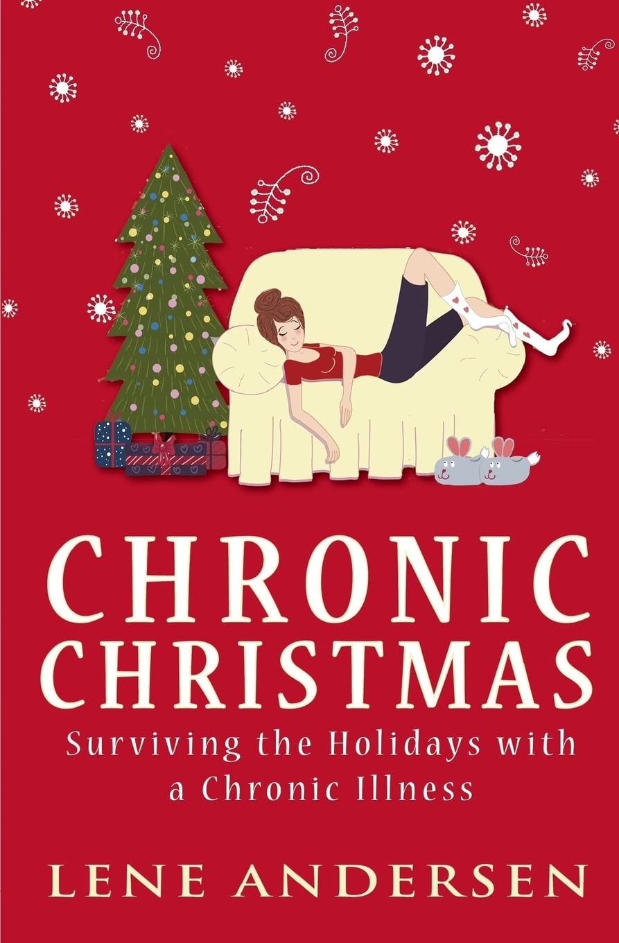 Lene Andersen - Chronic Christmas: Surviving the Holidays with a Chronic Illness - Preis vom 09.10.2026 07:28:09 h