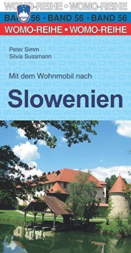 Peter Simm - Womo-Reihe: Mit dem Wohnmobil nach Slowenien - Preis vom 13.10.2026 19:28:25 h
