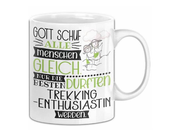 Trendation Tasse Trekking-Enthusiastin Geschenk Becher Tasse Gott Schuf Alle Menschen