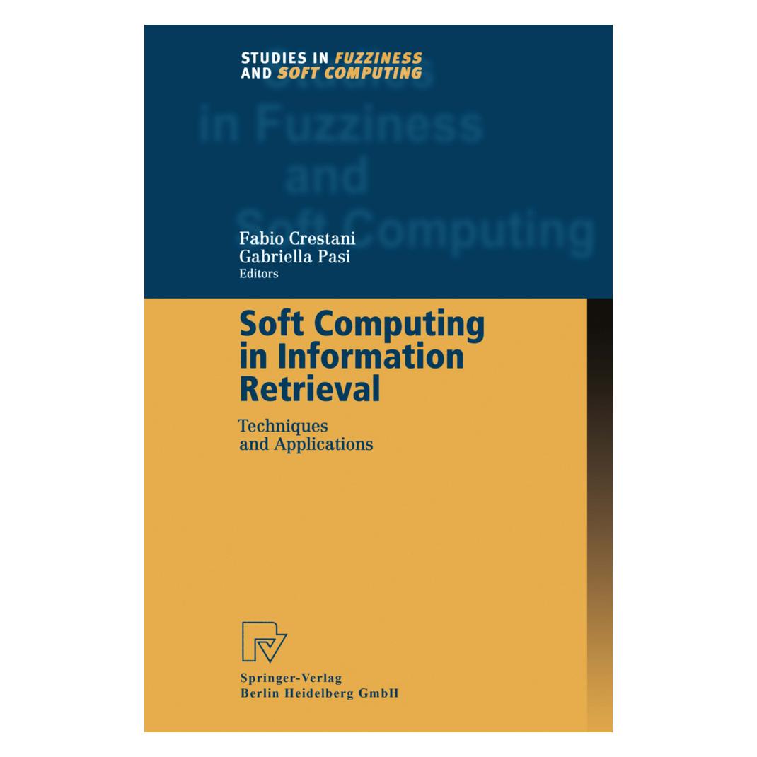 Physica Soft Computing in Information Retrieval (Englisch, Softcover, Fabio Crestani, Gabriella Pasi) (55381186)
