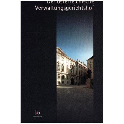 Der österreichische Verwaltungsgerichtshof, Taschenbuch von , Verlag Österreich, 978-3-7046-1689-0