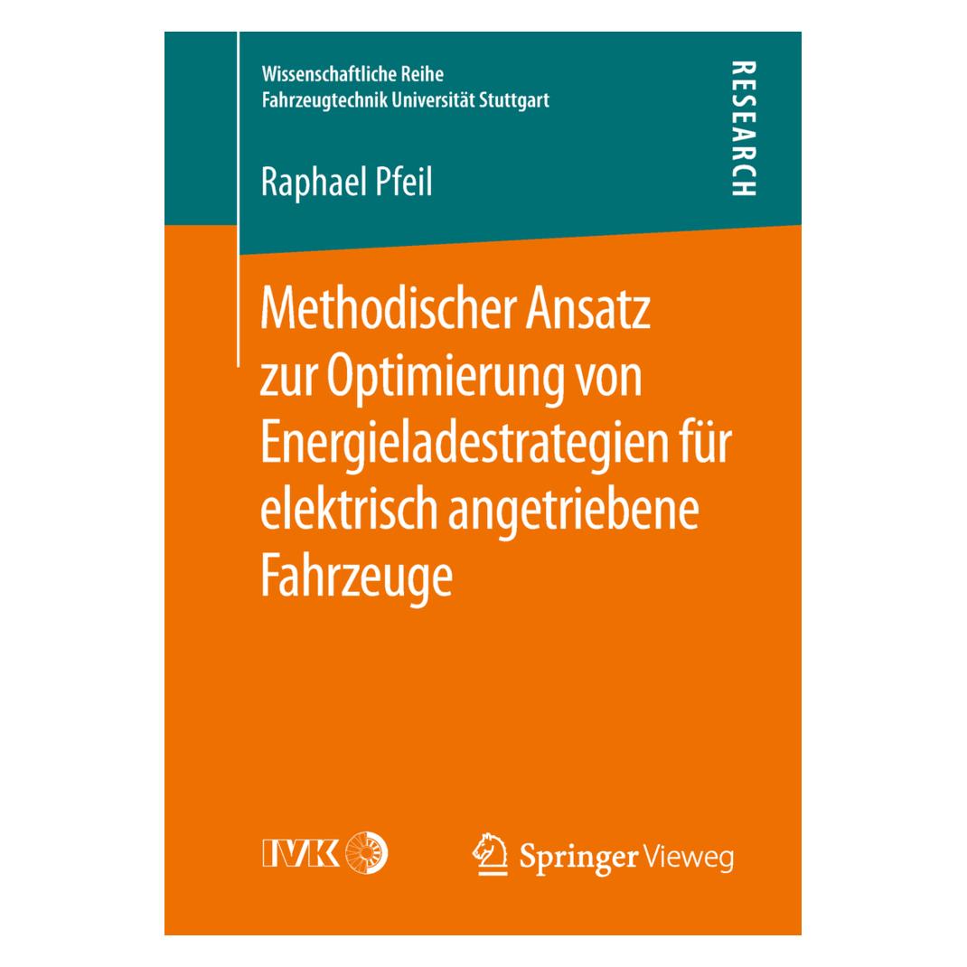 Springer Methodischer Ansatz zur Optimierung von Energieladestrategien für elektrisch angetriebene Fahrzeuge (Deutsch, Softcover, Raphael Pfeil) (56056114)