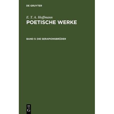 Die Serapionsbrüder, Band 1, Gebundene Ausgabe von E.T.A. Hoffmann, De Gruyter, 978-3-11-005651-8