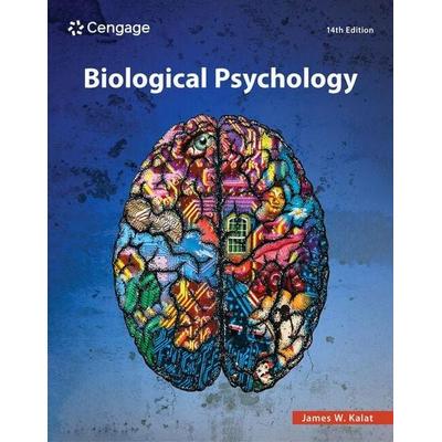 Biological Psychology, Taschenbuch von James Kalat, Cengage Learning, 978-0-357-79812-6