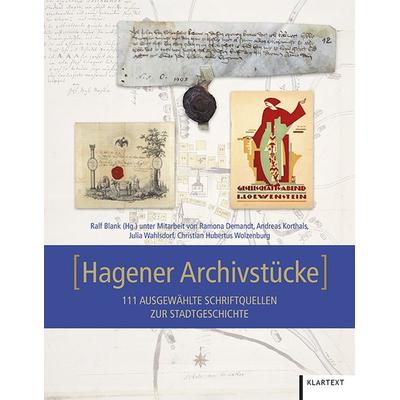 Hagener Archivstücke, Gebundene Ausgabe von , Klartext, 978-3-8375-2540-3