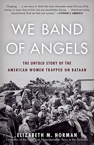 Elizabeth Norman - We Band of Angels: The Untold Story of the American Women Trapped on Bataan - Preis vom 10.10.2026 11:48:34 h