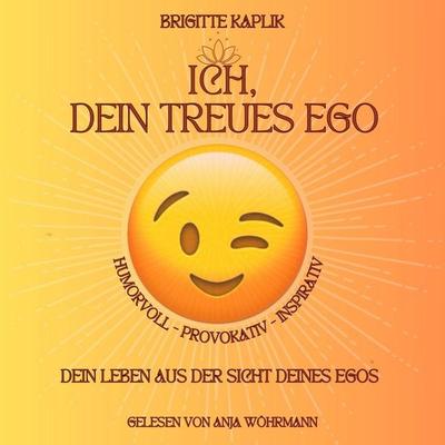 Ich dein treues Ego - Brigitte Kaplik, Audio, 9783689838959