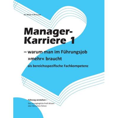 Manager-Karriere 1, Taschenbuch von Klaus F. Withauer, BoD – Books on Demand, 978-3-7412-4954-9
