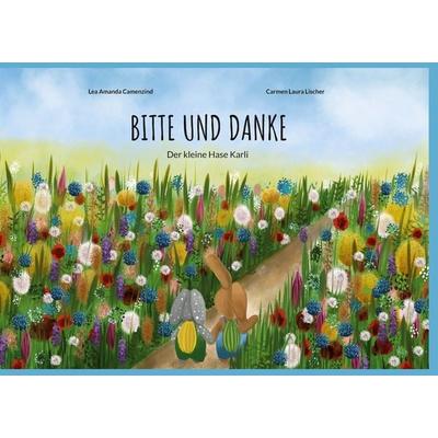 Bitte und Danke, Gebundene Ausgabe von Lea Amanda Camenzind, BoD – Books on Demand, 978-3-696-36943-9
