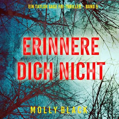 Erinnere Dich Nicht (Ein Taylor Sage FBI-Thriller – Band 5) - Molly Black, Audio, 9798261408352