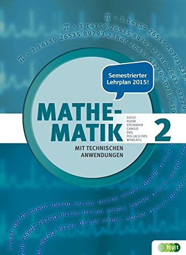 Eva Sidlo - Mathematik mit technischen Anwendungen, Band 2 – neu nach Lehrplan 2015 (Mathematik mit technischen Anwendungen – neu nach Lehrplan 2015) - Preis vom 12.10.2026 11:37:12 h