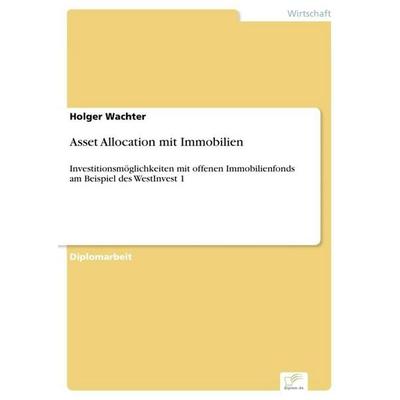 Asset Allocation mit Immobilien, Taschenbuch von Holger Wachter, GRIN, 978-3-8386-4807-1