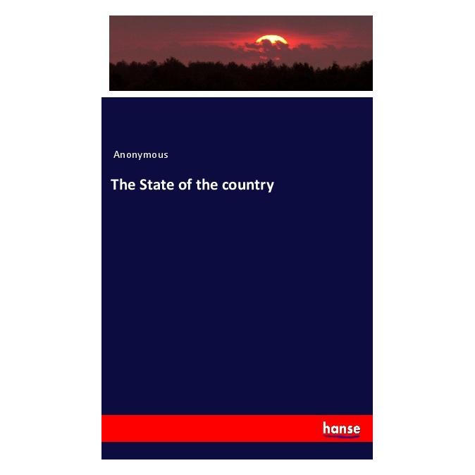 Hansebooks The State of the country (Englisch, Softcover, Anonymous) (55996981)