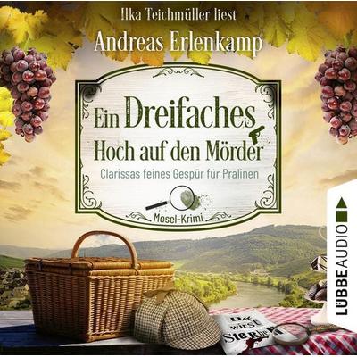 Ein dreifaches Hoch auf den Mörder - Clarissas feines Gespür für Pralinen - Mosel-Krimi, Teil 3 - Andreas Erlenkamp, Audio, 9783754005699