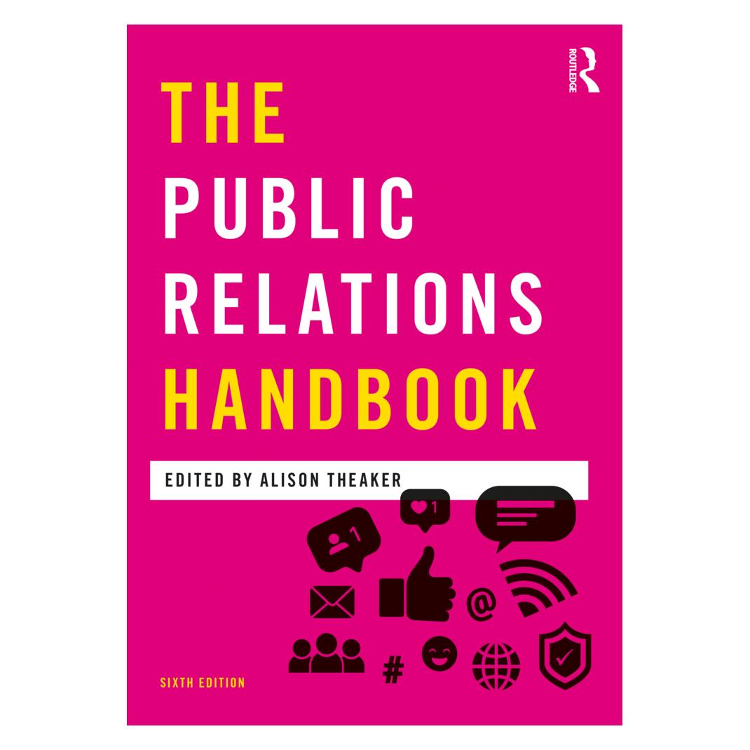 Taylor & Francis The Public Relations Handbook (Englisch, Softcover, Alison Theaker) (45776801)