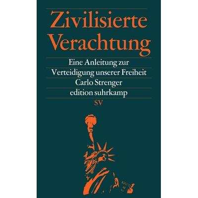 Zivilisierte Verachtung, Taschenbuch von Carlo Strenger, Suhrkamp, 978-3-518-07441-1