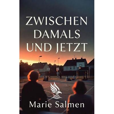 Zwischen damals und jetzt, Taschenbuch von Marie Salmen, Epubli, 978-3-565-45153-1