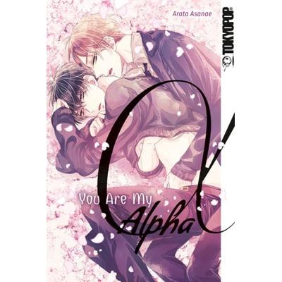 You Are My Alpha, Taschenbuch von Arata Asanae, Tokyopop GmbH, 978-3-7593-1561-8