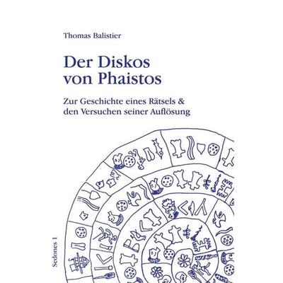 Der Diskos von Phaistos, Taschenbuch von Thomas Balistier, Balistier, Th, 978-3-9806168-1-2