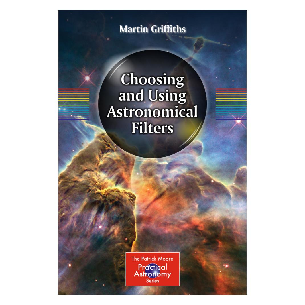 Springer Choosing and Using Astronomical Filters (Englisch, Softcover, Martin Griffiths) (55552129)