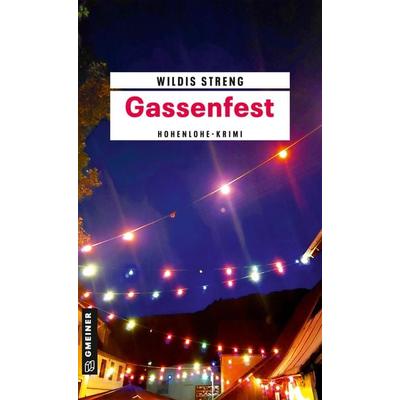 Gassenfest, Taschenbuch von Wildis Streng, Gmeiner-Verlag, 978-3-8392-0697-3