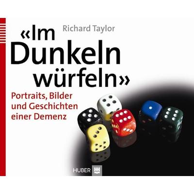 'Im Dunkeln würfeln'; Gebundene Ausgabe von Richard Taylor, Hogrefe AG, 978-3-456-84968-3